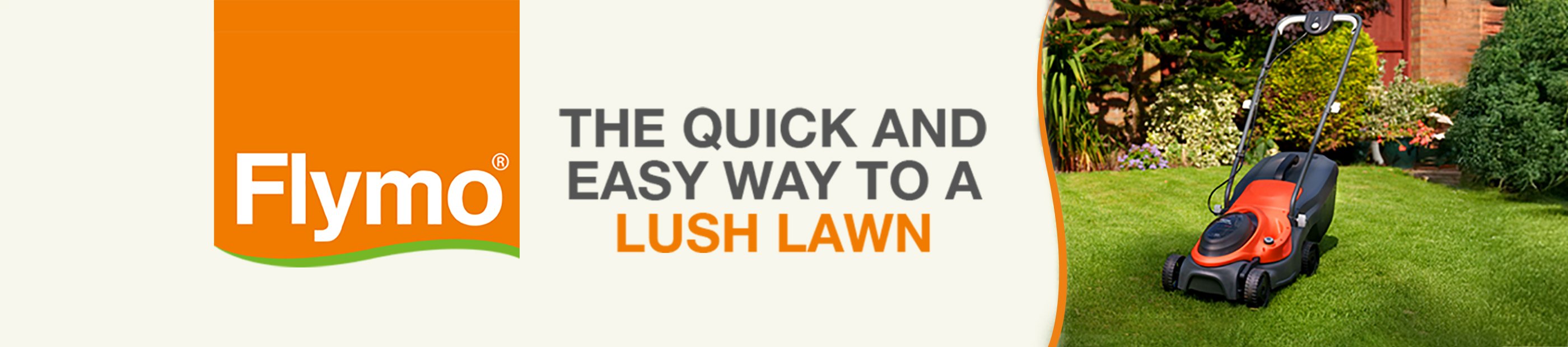 The Big Red Event. Flymo. The quick and easy way to a lush lawn.