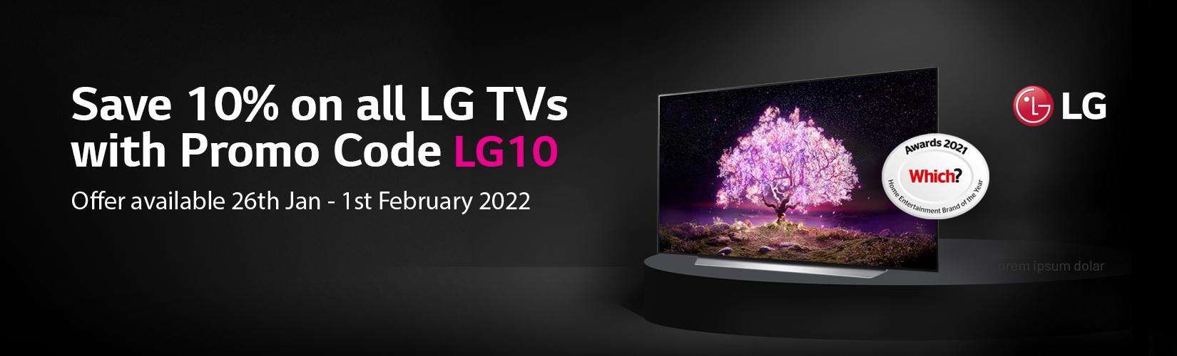 Save 10% on all LG TVs with Promo Code LG10. Offer available 26th Jan - 1st February 2022.