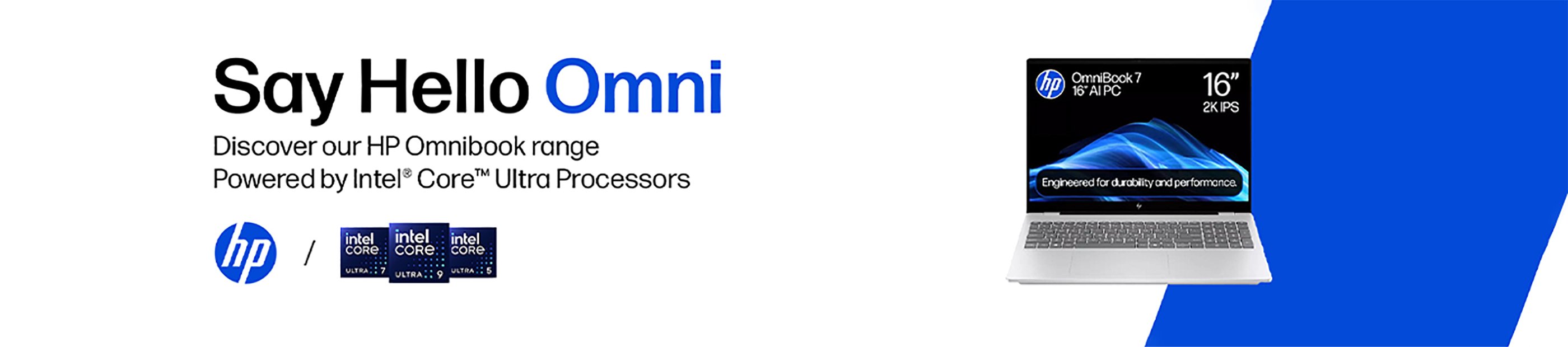 HP. Say hello Omni. Discover our HP Omnibook range. Powered by Intel® Core™ ultra processors.