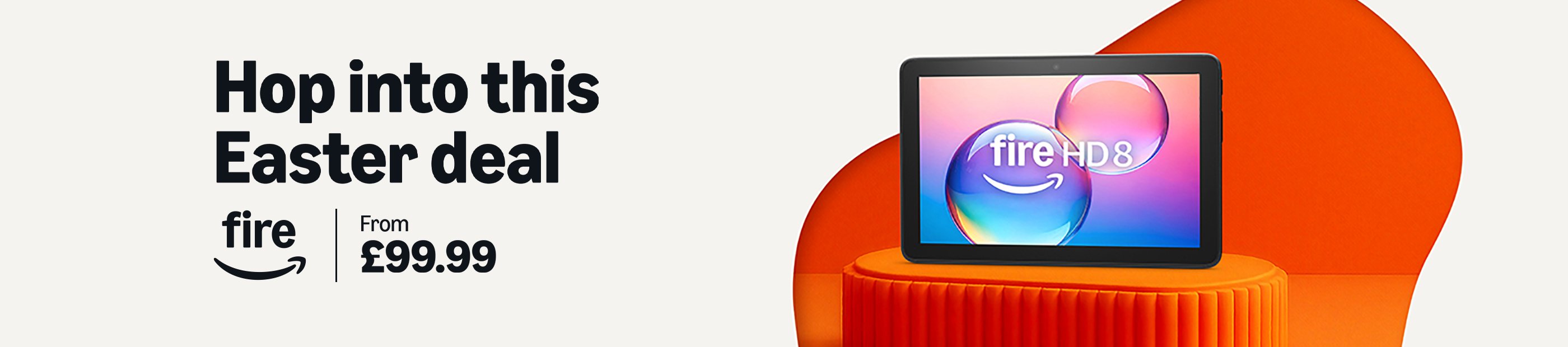 The Big Red Event. Hop into this Easter deal. Fire. From £99.99.