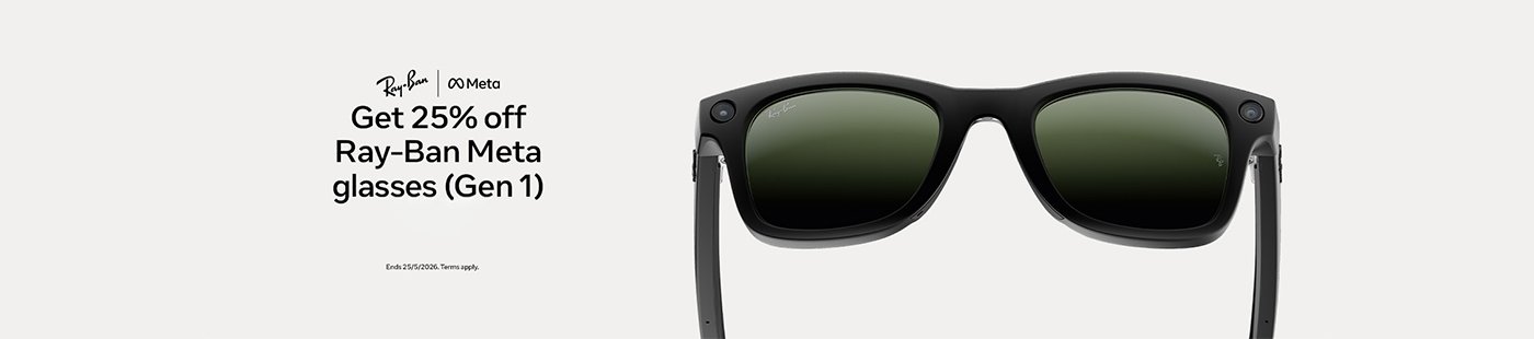 Get 25% Off Ray-Ban Meta glasses (Gen 1).