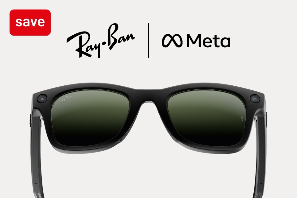 Save up to 25% on selected Meta AI Glasses.
