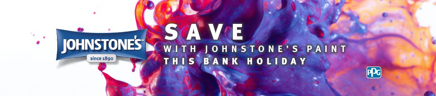 Johnstone's. Save with Johnstone's paint this bank holiday.