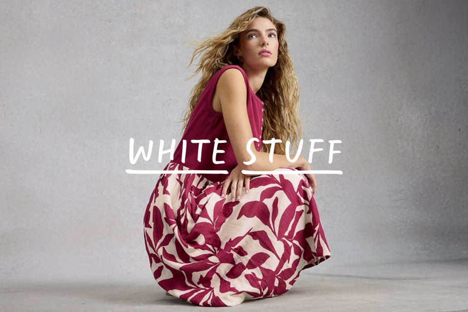White Stuff. We make distinctive clothes, designed in house, with an obsession for quality, sustainable fabrics, great fit, and those unique little details that matter. Because life would be dull if we all looked the same. Pretty dresses with practical pockets. Cosy knitwear in vibrant colours.