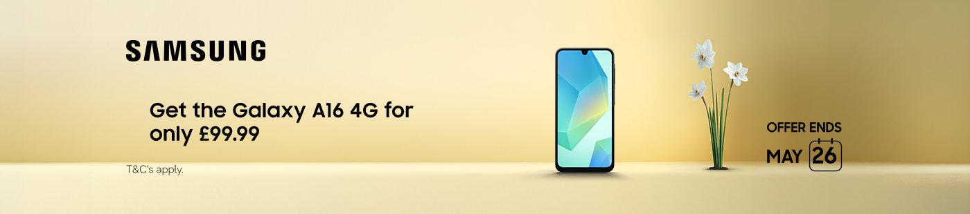 Samsung. Get the Galaxy A16 4G for only £99.99. Offer ends May 26.