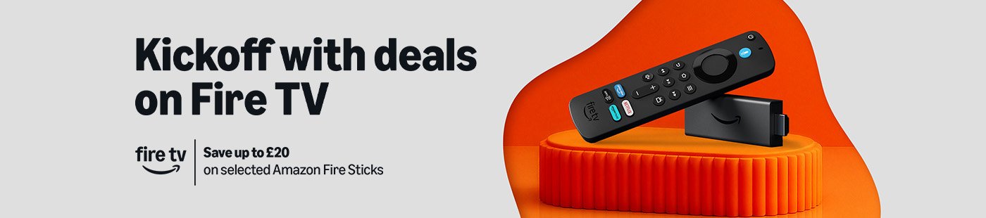 Amazon Fire TV. Kickoff with deals on Fire TV. Save up to £20 on selected Amazon Fire Sticks.