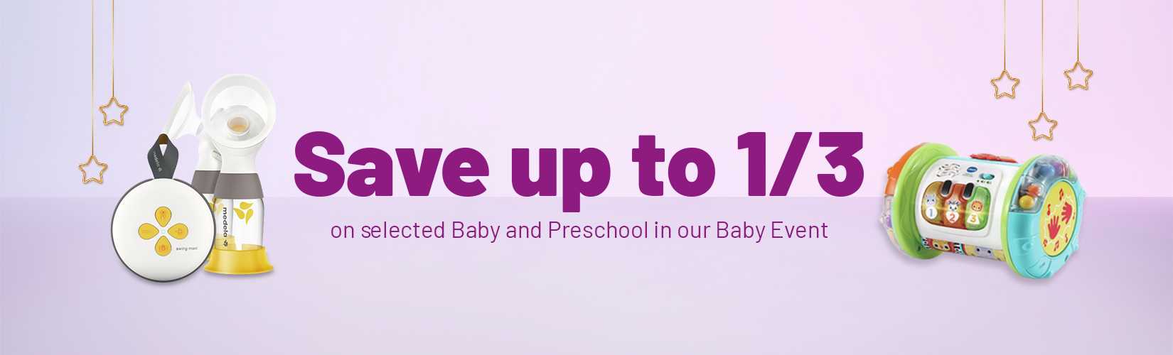 Save up to 1/3 on selected Baby and Preschool in our Baby event.