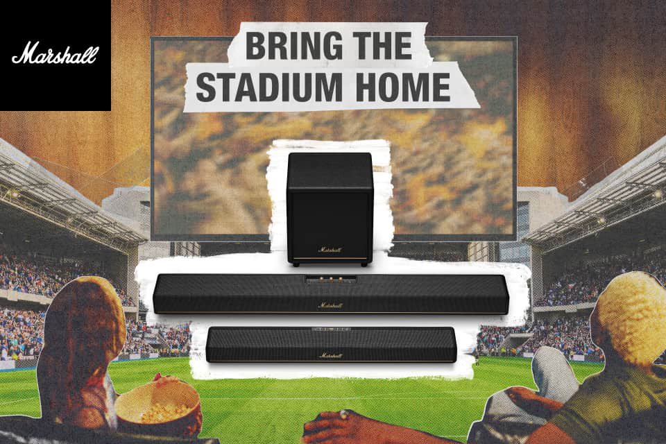 GOAL! Bring the stadium home with Marshall. Save up to £200 on Marshall soundbars.