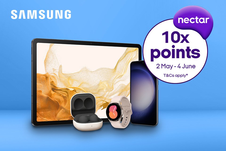 Get 10x Nectar points. When you purchase selected Samsung Galaxy products.