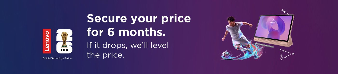 Lenovo. Secure your price for 6 months. If it drops, we’ll match the lower price.