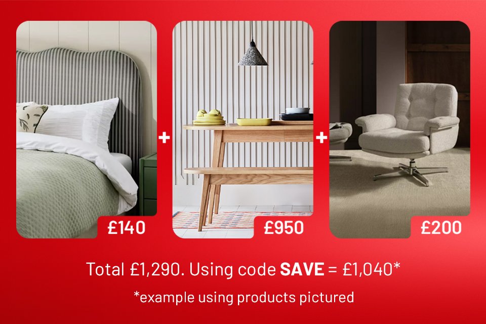 Spend and save on selected indoor furniture. Save £25 on £200 / Save £60 on £400 / Save £120 on £600 / Save £250 on £1000.