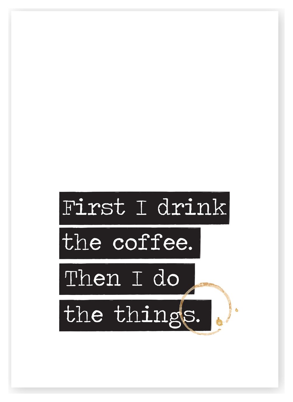 East End Prints Drink The Coffee Unframed Wall Print - A3 