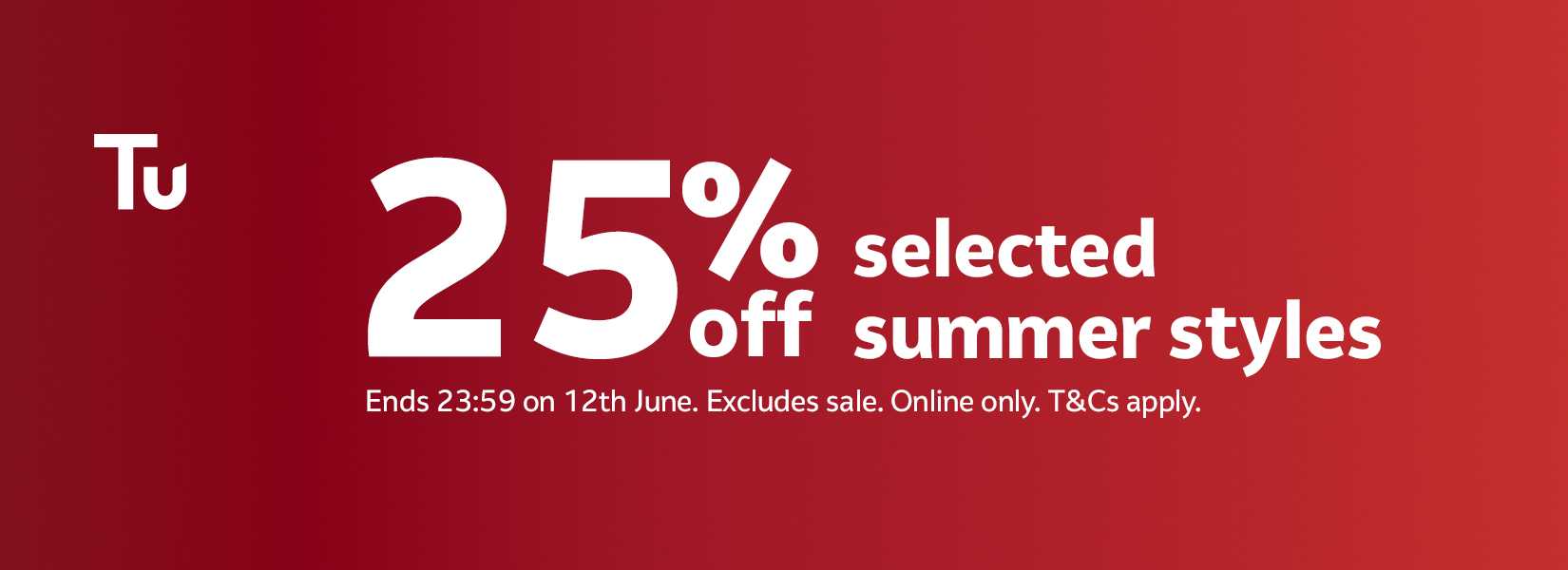 25% off selected summer styles. Ends 23:59 on 12 June. Excludes sale. Online only. T&Cs apply.
