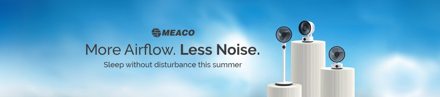 Meaco. More airflow. Less noise. Sleep without disturbance this summer.