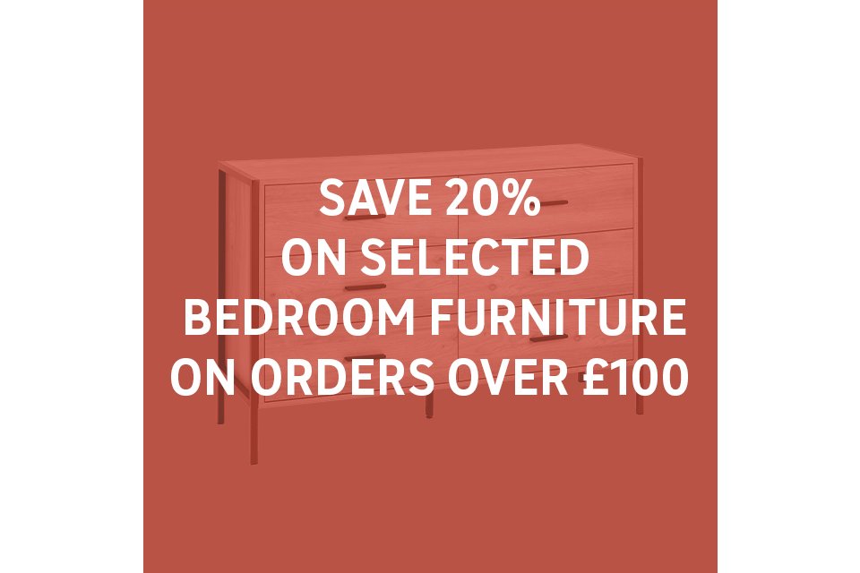 Save 20% on selected bedroom furniture on orders over £100. Use code FURN20. Shop now.