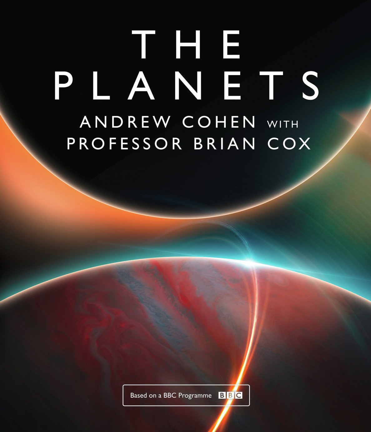 The Planets - Professor Brian Cox & Andrew Cohen