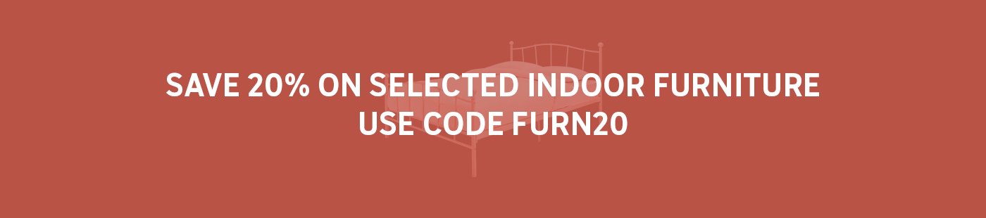 Save 20% on selected indoor furniture. Use code FURN20.