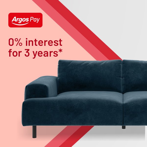 Argos Pay. 0% interest for 3 years*. When you spend £500+ on 100s of furniture lines.
