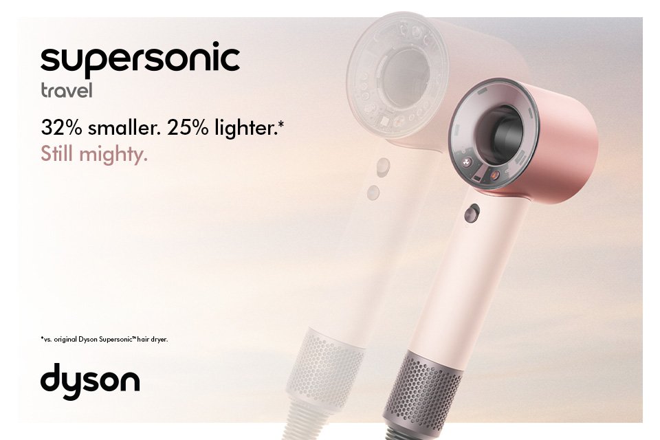 Dyson Supersonic travel. Discover Dyson beauty.