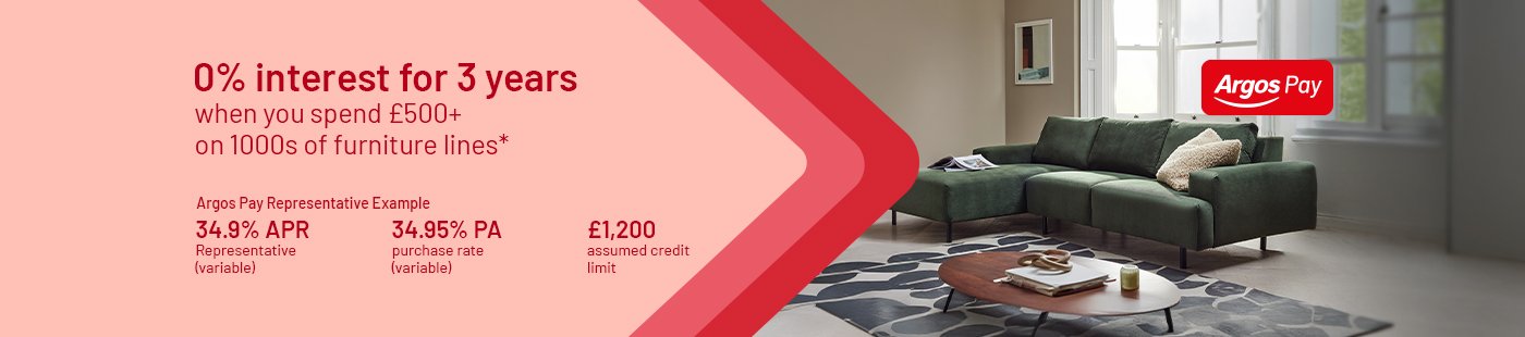 0% interest for 3 years  when you spend £500+ on 1000s of furniture lines   Argos Pay Representative Example Representative 34.9% APR (variable), 34.95% PA purchase rate (variable), £1,200 assumed credit limit.