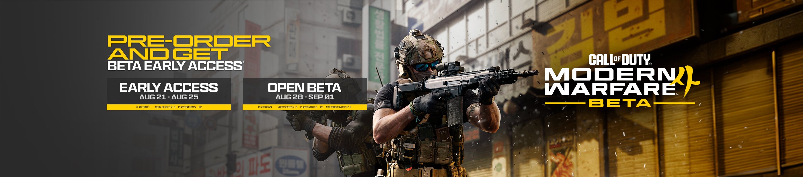 Call of duty modern warfare beta. Pre-order and get beta early access. Early access Aug21 - Aug25. Open beta Aug 28 - Sep 01.