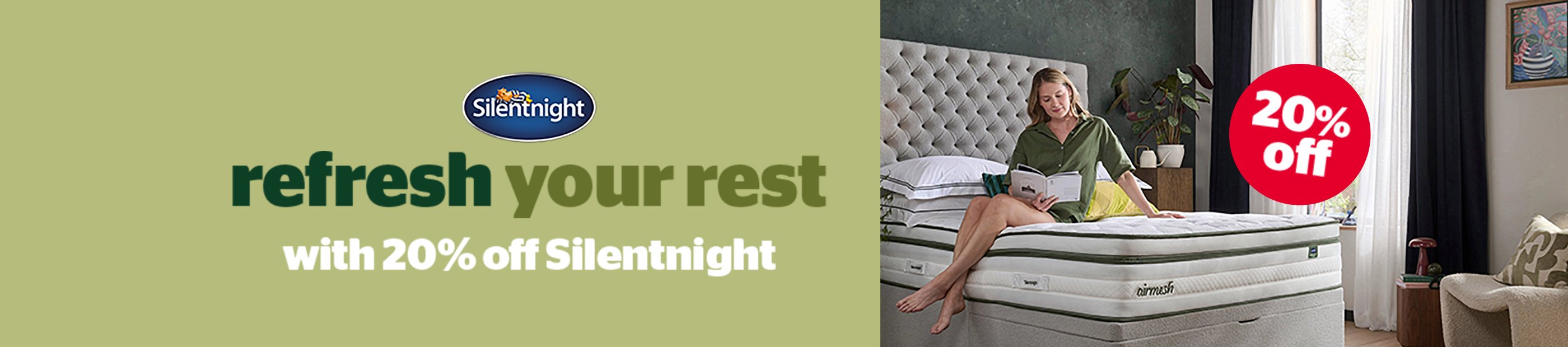 Silentnight. Refresh your rest with 20% Silentnight.