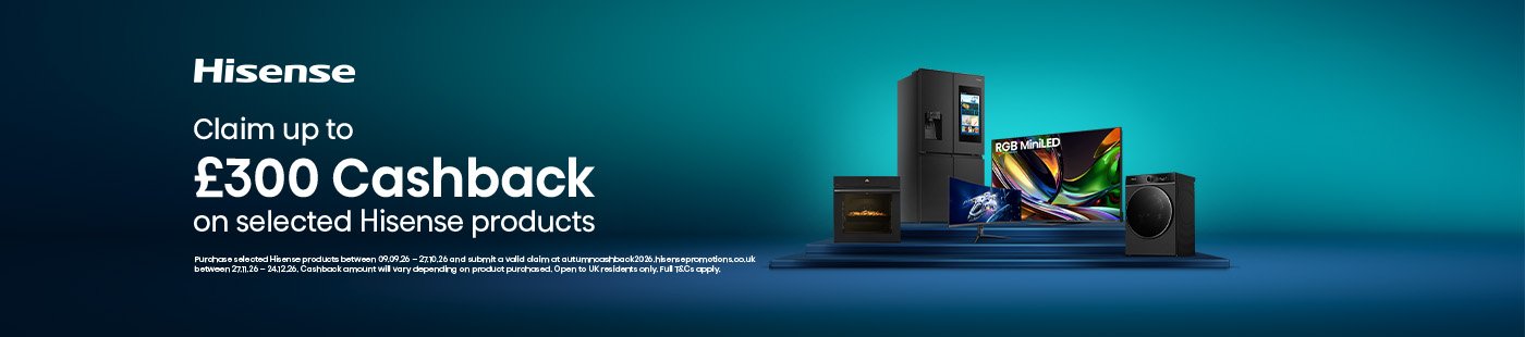 Hisense. Claim up to £300 cashback.