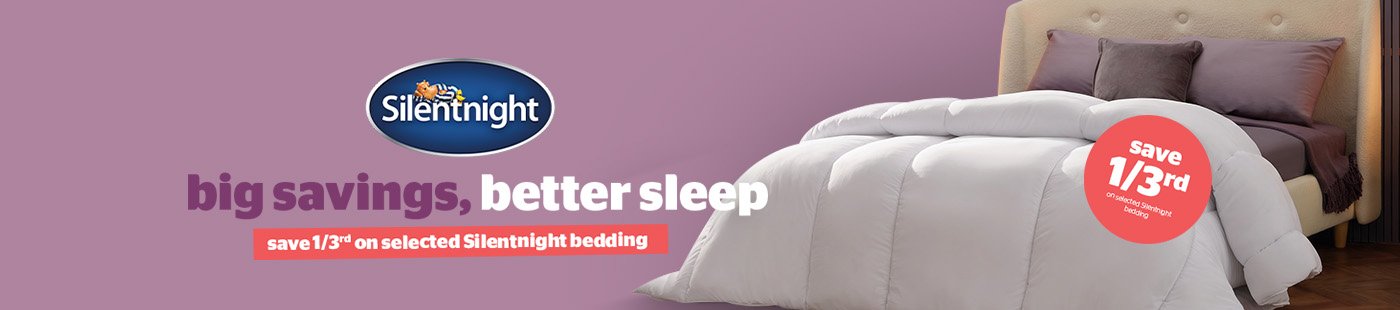 Silentnight. Big savings, better sleep. Save 1/3 on selected Silentnight bedding.