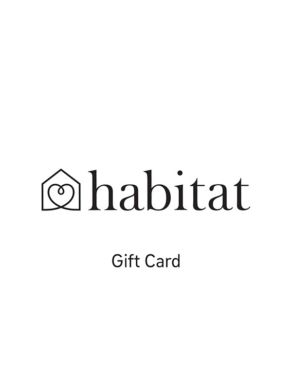 Habitat gift card. Not sure what to buy? Pick up a gift card today.