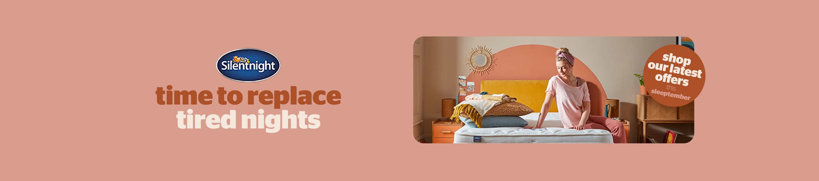 Silentnight. Time to replace tired nights. Shop our latest offers.
