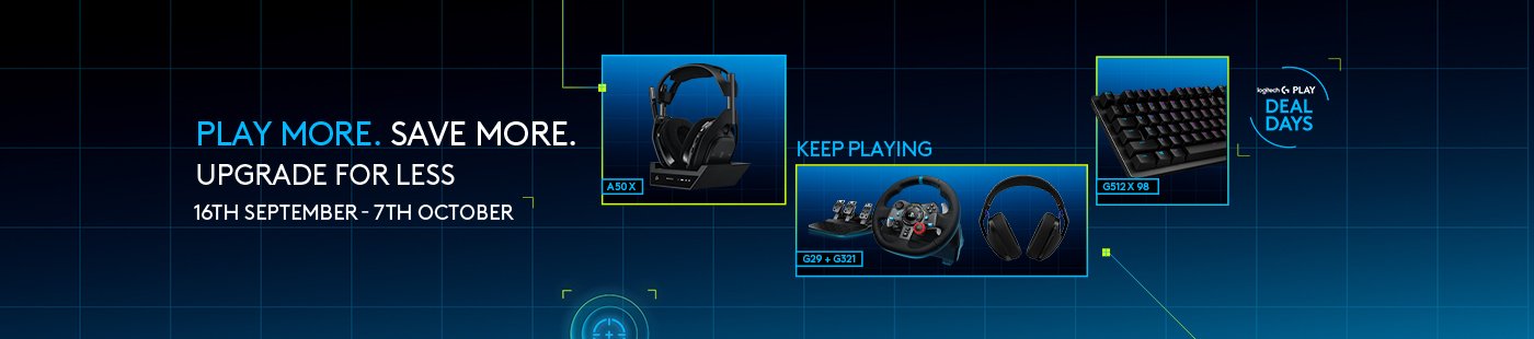 Logitech Play, Play more. Save more. Upgrade for less. 16th September - 7th October.