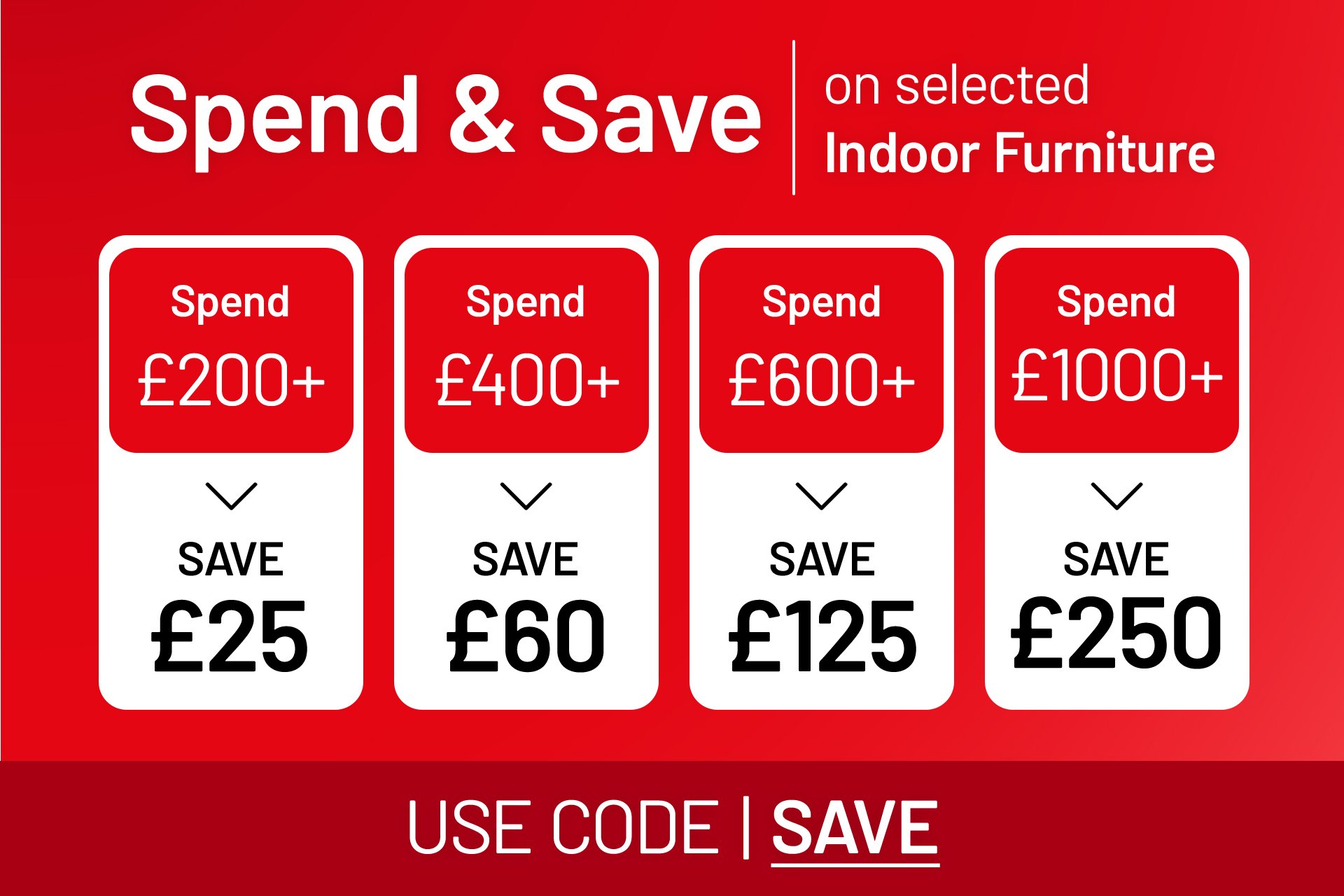 Spend & save on selected indoor furniture. Using code SAVE at checkout.