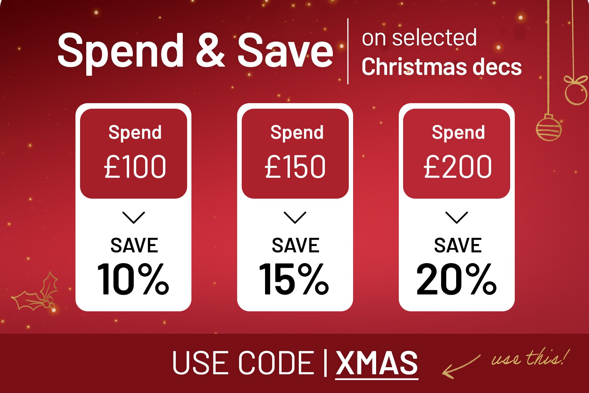 Spend and Save on selected Christmas with code XMAS.