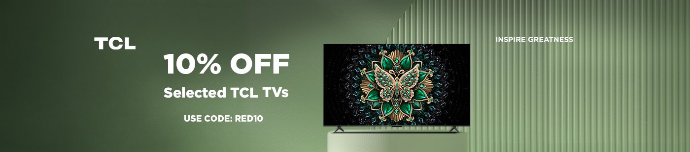 TCL. 10% Off selected TCL TVs use code: RED10.