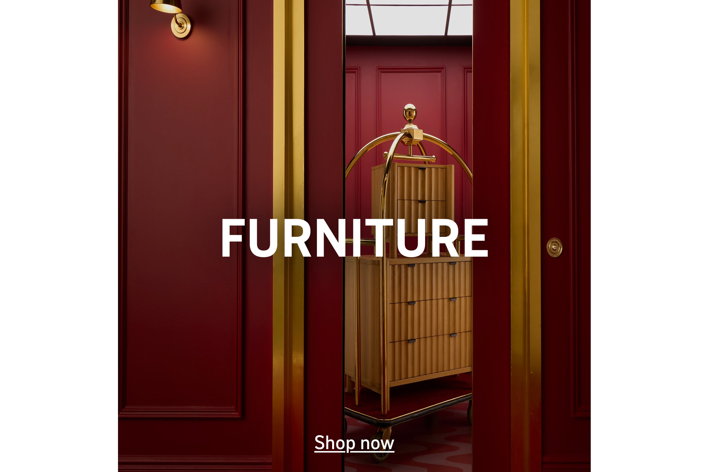 Furniture. Shop now.