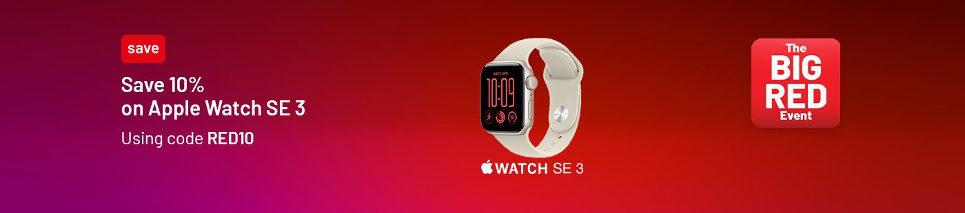 The Big Red Event. Apple Watch SE 3. Save 10% on Apple Watch SE 3 using code RED10.