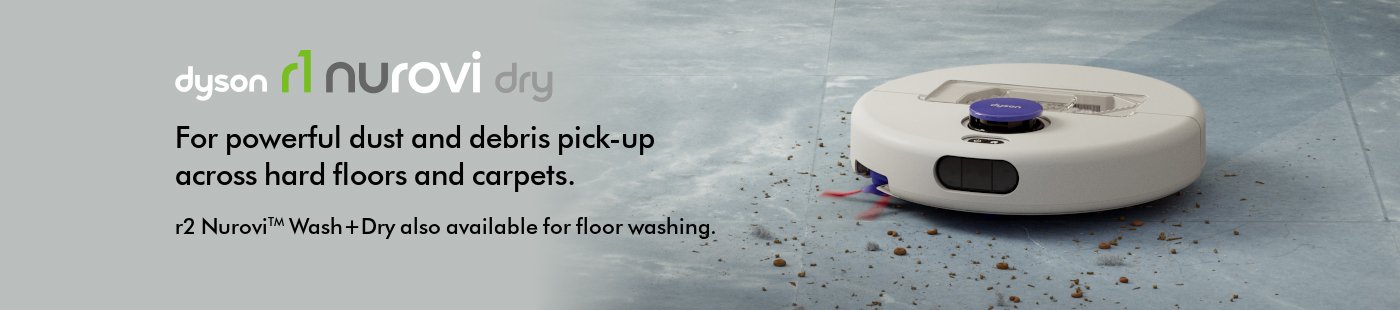 Dyson. r1 Nurovi dry. For powerful dust and debris pick-up across hard floors and carpets. r2 Nurovi™ wash+dry also available for floor washing.