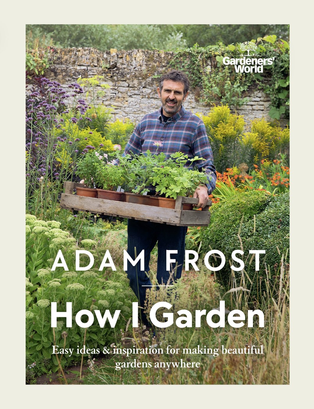 Gardener's World How I Garden Book