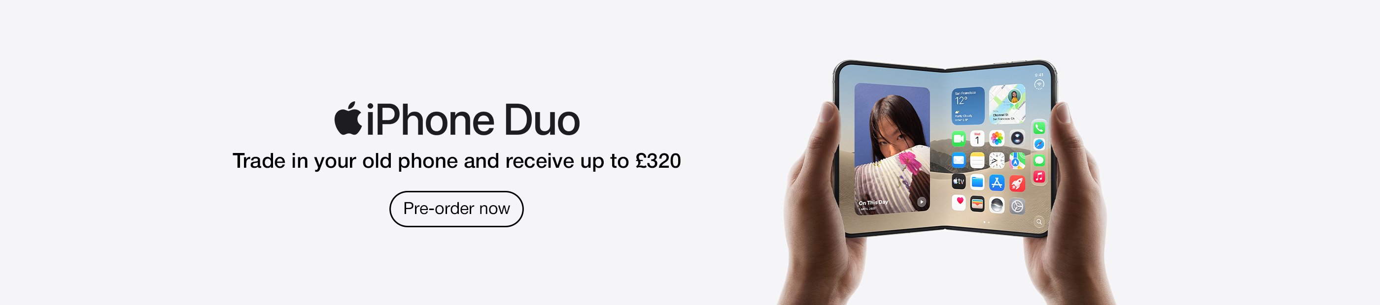 Apple. iPhone Duo. Trade-in your old phone and receive up to £320.