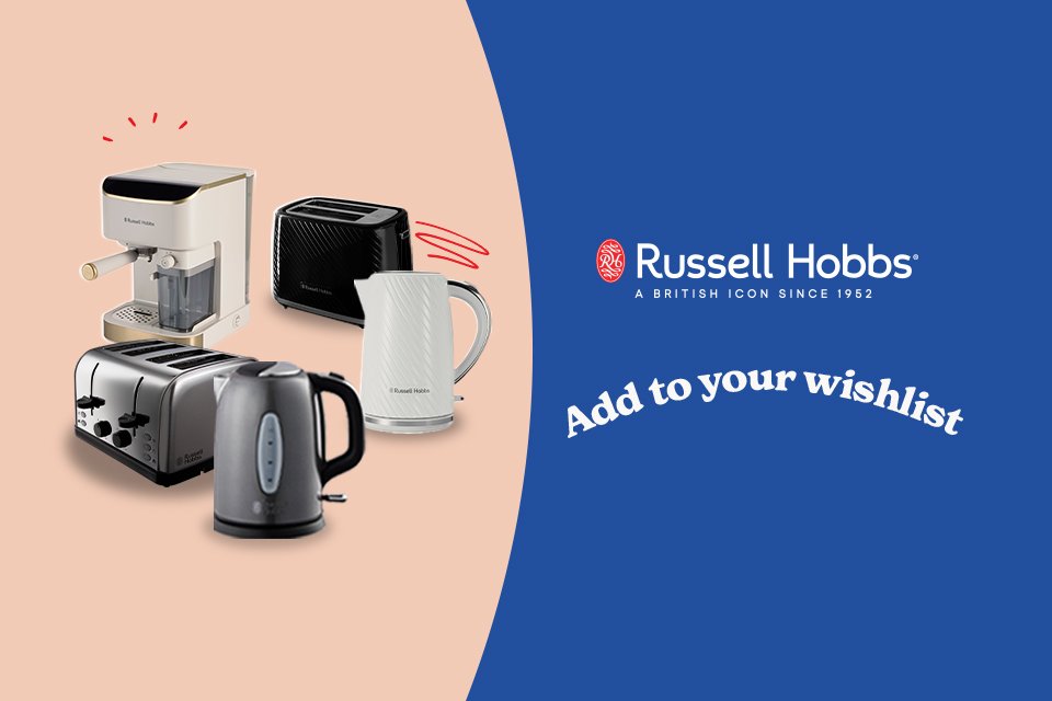 Discover Russell Hobbs®. Add to your wishlist for the sales!