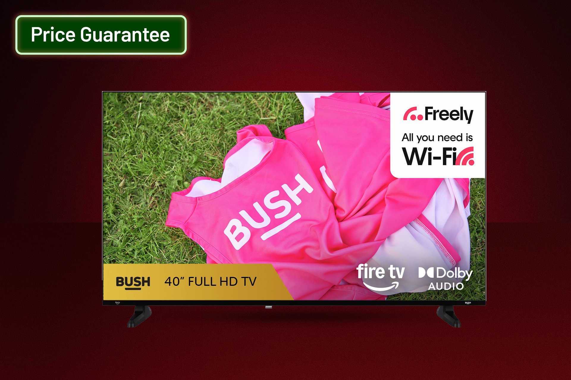 Price Guarantee. Save £30 on the Bush 40 Inch Smart FHD Freely Fire TV.