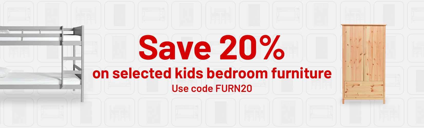 Save 20% on selected kids bedroom furniture with code FURN20.