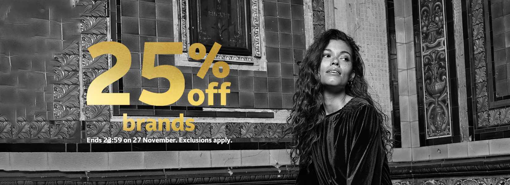 25% off branded clothing. Offer ends 23:59 on 27th November. Exclusions apply.