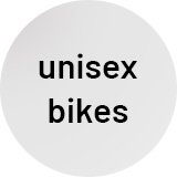 Unisex bikes.