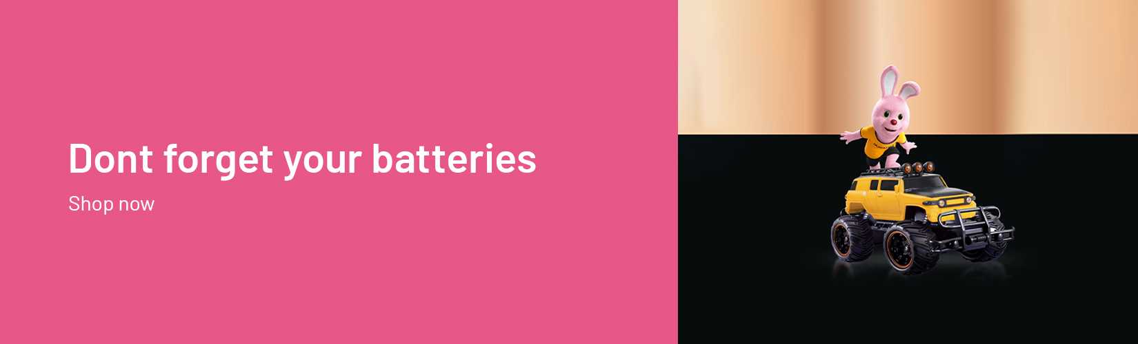 Don't forget your batteries. Shop now.