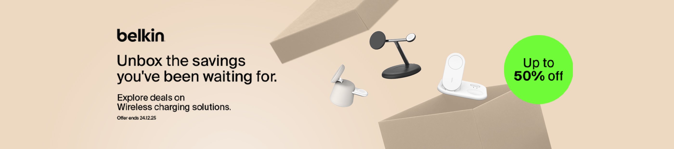Belkin. Unbox the savings you've been waiting for. Explore deals on wireless charging solutions. Up to 50% off.