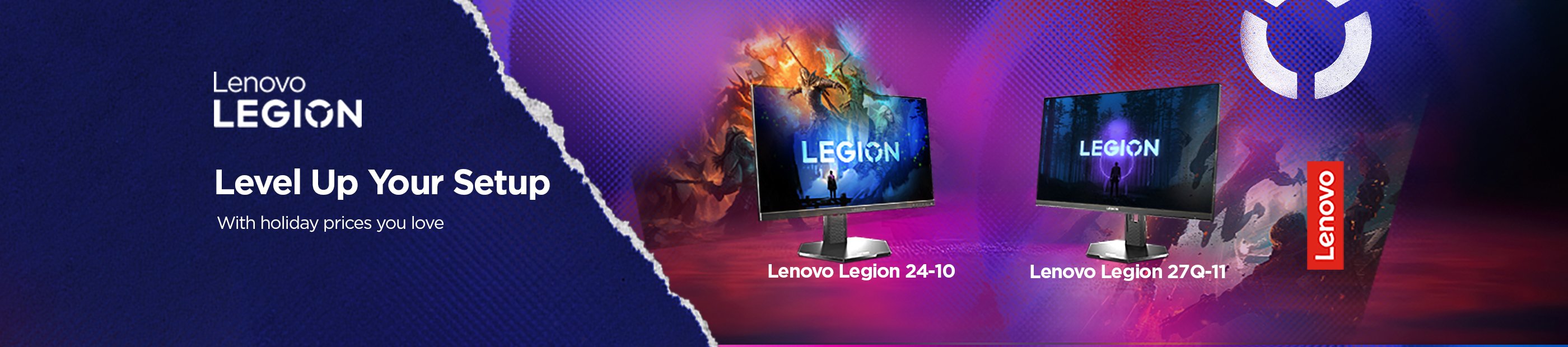 Lenovo legion. Level up your setup with holiday price you love.