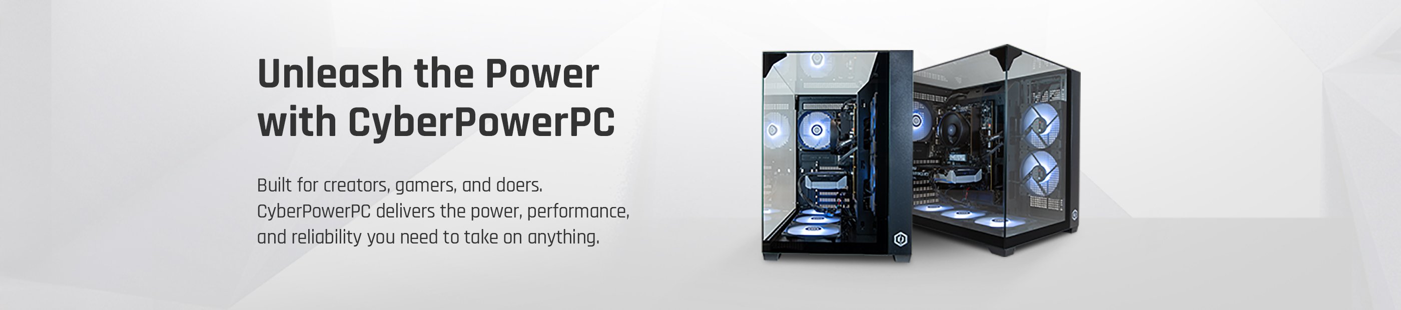 Unleash the power with CyberPower PC.