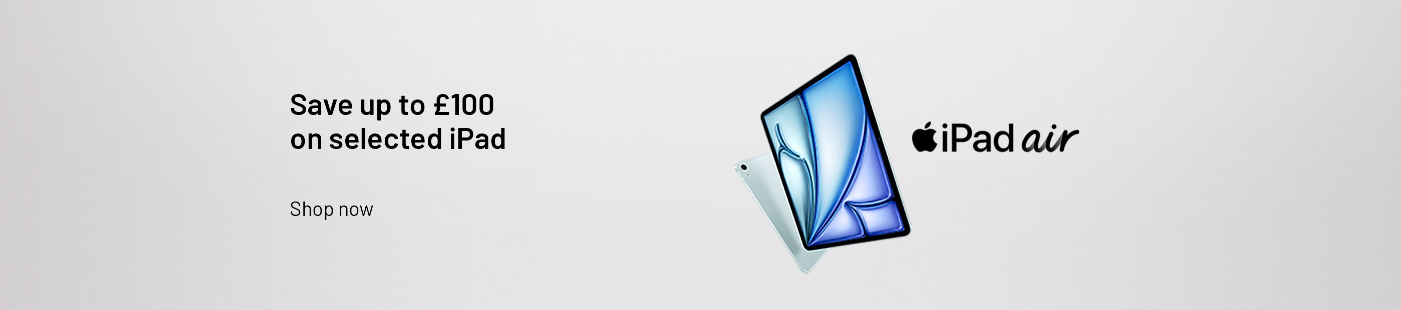 Apple iPad air. Save up to £100 on selected iPad. 