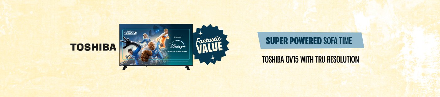 Toshiba. Super powered sofa time. Toshiba QV15 with tru resolution.